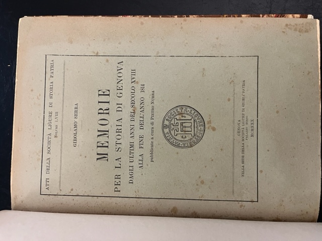 Memorie per la storia di Genova dagli ultimi anni del secolo XVIII alla fine dell'anno 1814